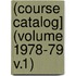 (Course Catalog] (Volume 1978-79 V.1)