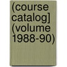 (Course Catalog] (Volume 1988-90) door Northeastern University
