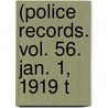 (Police Records. Vol. 56. Jan. 1, 1919 T by Boston Police Dept