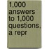 1,000 Answers To 1,000 Questions, A Repr