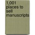 1,001 Places To Sell Manuscripts
