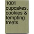 1001 Cupcakes, Cookies & Tempting Treats