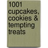 1001 Cupcakes, Cookies & Tempting Treats door Parragon