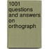 1001 Questions And Answers On Orthograph