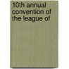 10th Annual Convention Of The League Of door League Of American Municipalities