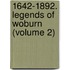 1642-1892. Legends Of Woburn (Volume 2)