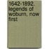1642-1892. Legends Of Woburn, Now First