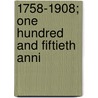 1758-1908; One Hundred And Fiftieth Anni by Mitchell