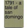 1791 - A Tale Of San Domingo door M.D. Gilliam