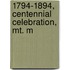 1794-1894, Centennial Celebration, Mt. M
