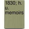 1830; H. U. Memoirs door Harvard College Class of 1830