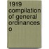 1919 Compilation Of General Ordinances O