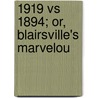 1919 Vs 1894; Or, Blairsville's Marvelou by Charles. Kerler