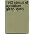 1982 Census Of Agriculture (Pt.12- Idaho