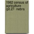 1982 Census Of Agriculture (Pt.27- Nebra