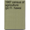 1987 Census Of Agriculture (Pt.11- Hawai door United States Bureau of the Census