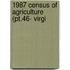 1987 Census Of Agriculture (Pt.46- Virgi