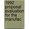 1992 Proposal Evaluation For The Manufac by National Research Council Centers