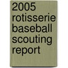 2005 Rotisserie Baseball Scouting Report door Dr Henry Lee