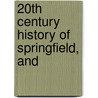 20th Century History Of Springfield, And door William Mahlon Rockel