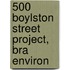 500 Boylston Street Project, Bra Environ