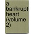 A Bankrupt Heart (Volume 2)