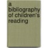 A Bibliography Of Children's Reading
