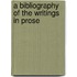 A Bibliography Of The Writings In Prose