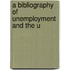 A Bibliography Of Unemployment And The U