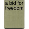 A Bid For Freedom door Guy Newell Boothby