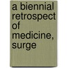 A Biennial Retrospect Of Medicine, Surge by New Sydenham Society