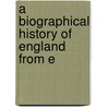 A Biographical History Of England From E door James Granger