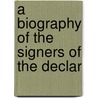 A Biography Of The Signers Of The Declar door L. Carroll Judson