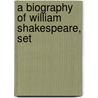 A Biography Of William Shakespeare, Set by Denton Jacques Snider