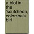 A Blot In The 'Scutcheon, Colombe's Birt