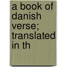 A Book Of Danish Verse; Translated In Th door Oluf Friis