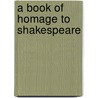 A Book Of Homage To Shakespeare door Israel Gollancz