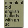 A Book Of Old English Ballads With An Ac door George Wharton Edwards