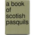 A Book Of Scotish Pasquils