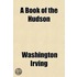 A Book Of The Hudson