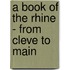 A Book Of The Rhine - From Cleve To Main