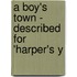 A Boy's Town - Described For 'Harper's Y