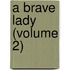 A Brave Lady (Volume 2)