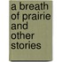 A Breath Of Prairie And Other Stories