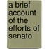 A Brief Account Of The Efforts Of Senato