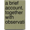 A Brief Account, Together With Observati by Thomas Rolph