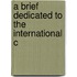 A Brief Dedicated To The International C