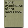A Brief Examination Of Asa Rand's Book C door Samuel F. Hussey