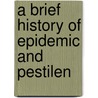 A Brief History Of Epidemic And Pestilen door Noah Webster