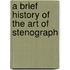 A Brief History Of The Art Of Stenograph